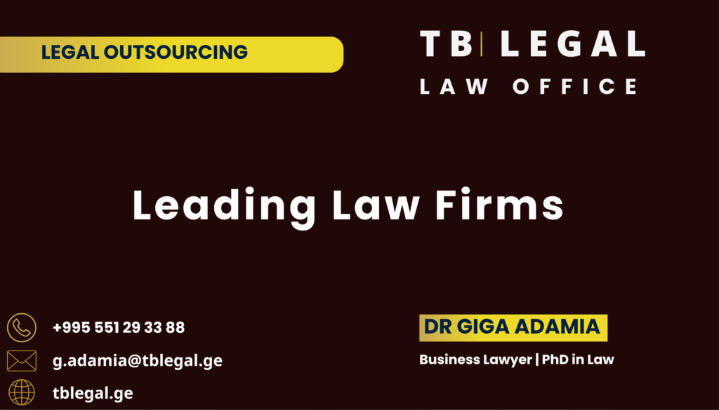 Leading Law Firms in Tbilisi, Georgia – legal services by Dr. Giga Adamia and TB Legal for businesses and international clients