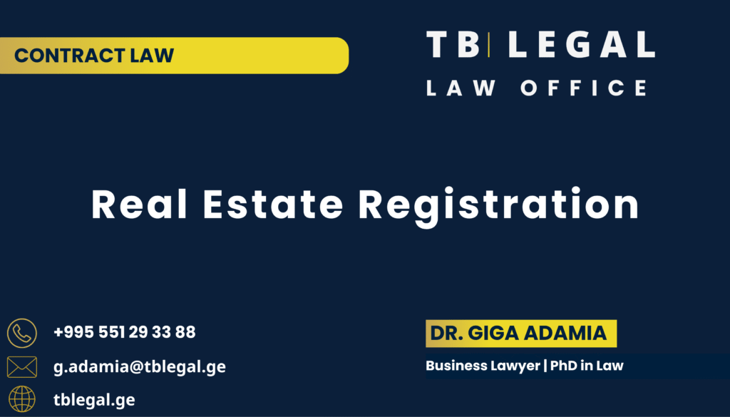 Real Estate Registration in Georgia – legal services by Dr. Giga Adamia and TB Legal for property registration and real estate matters
