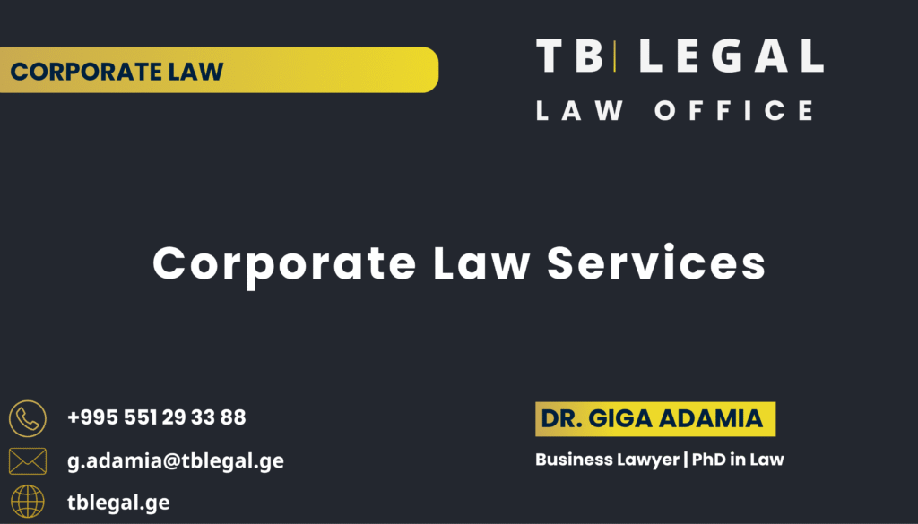 Corporate Law Services in Georgia – legal services by Dr. Giga Adamia and TB Legal for companies, shareholders, and corporate governance matters