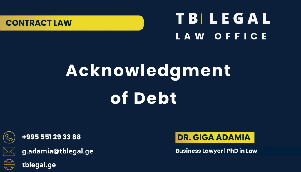 Acknowledgment of Debt in Georgia – legal services by Dr. Giga Adamia and TB Legal for debt acknowledgment, obligations, and contract law matters