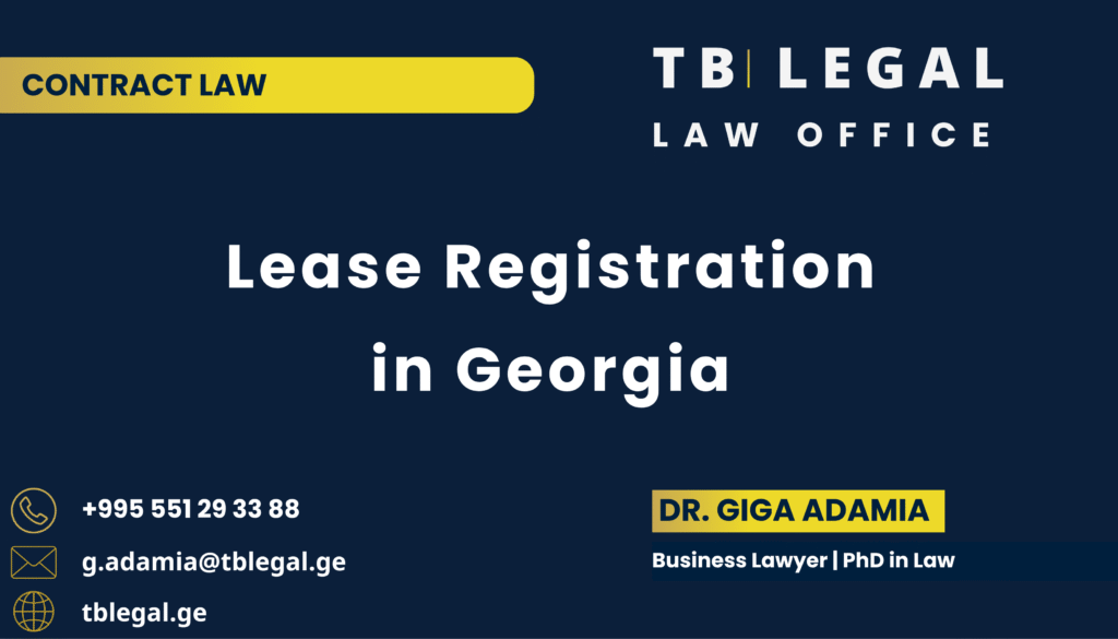 Lease Registration in Georgia – legal services by Dr. Giga Adamia and TB Legal for lease registration and real estate matters