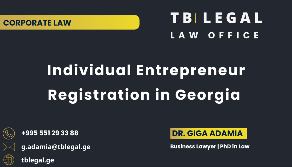 Individual Entrepreneur Registration in Georgia – legal services by Dr. Giga Adamia and TB Legal for business registration and entrepreneurial activities