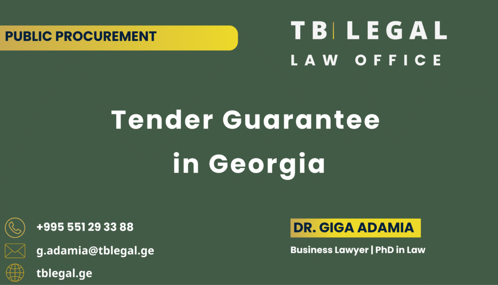 Tender Guarantee in Georgia – legal services by Dr. Giga Adamia and TB Legal for public procurement and tender participation matters