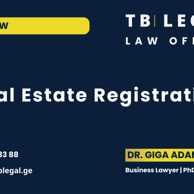 Real Estate Registration in Georgia – legal services by Dr. Giga Adamia and TB Legal for property registration and real estate matters