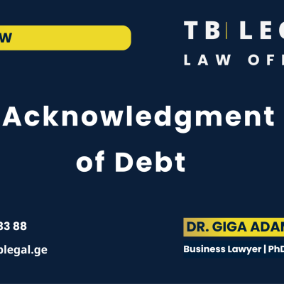Acknowledgment of Debt in Georgia – legal services by Dr. Giga Adamia and TB Legal for debt acknowledgment, obligations, and contract law matters