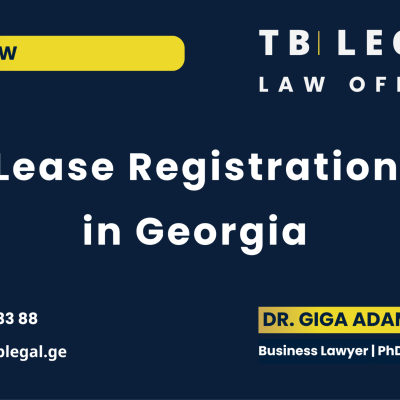 Lease Registration in Georgia – legal services by Dr. Giga Adamia and TB Legal for lease registration and real estate matters