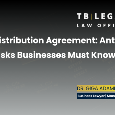 Distribution Agreement and Antitrust Risks – Competition Law Analysis by Giga Adamia